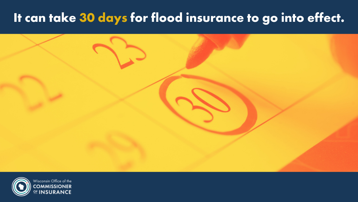 30 days for flood insurance to go into effect.