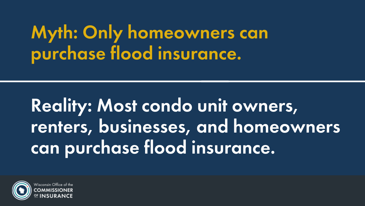Myth: Only homeowners can purchase flood insurance.